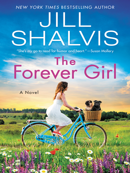 Title details for The Forever Girl: a Novel by Jill Shalvis - Available